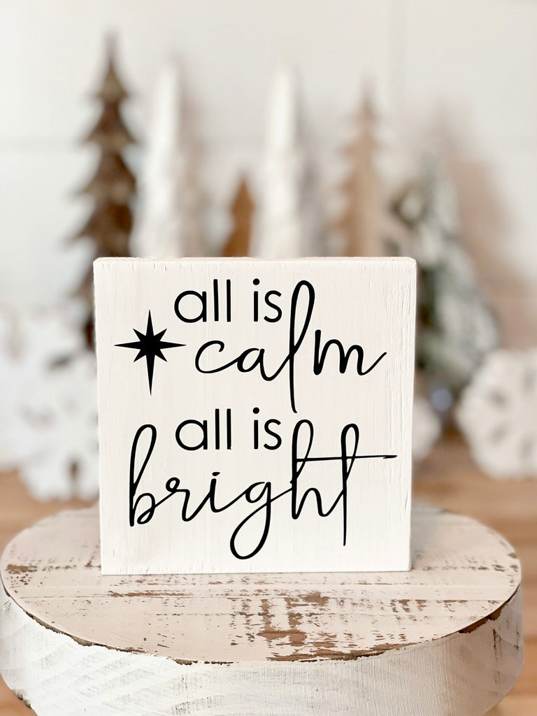 All is Calm, All is Bright 5x5 Sign