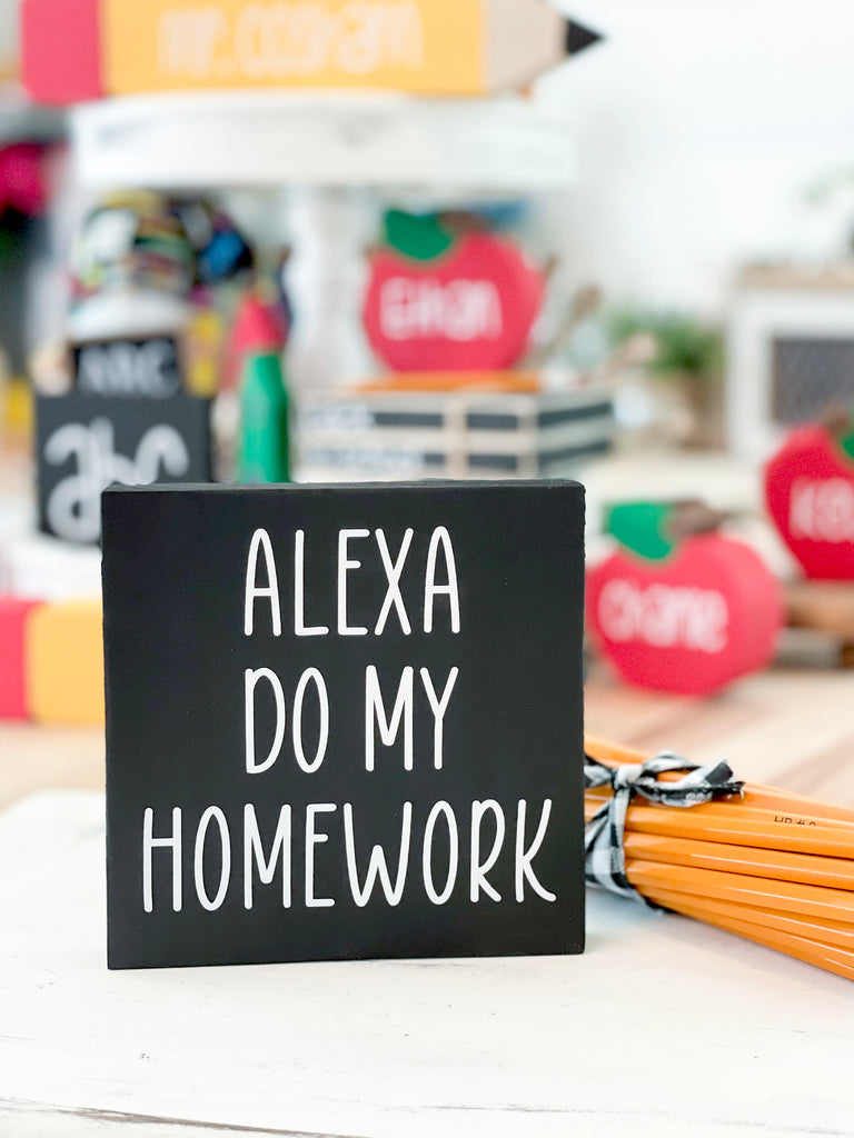 School sign, classroom sign, classroom theme, school theme, homework sign, funny school sign, Alexa sign, school tiered tray, Alexa decor