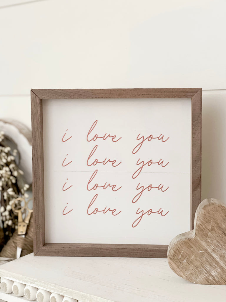 I Love You 8x8 Wood Sign