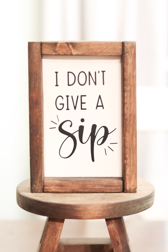 I Don't Give a Sip Coffee Sign