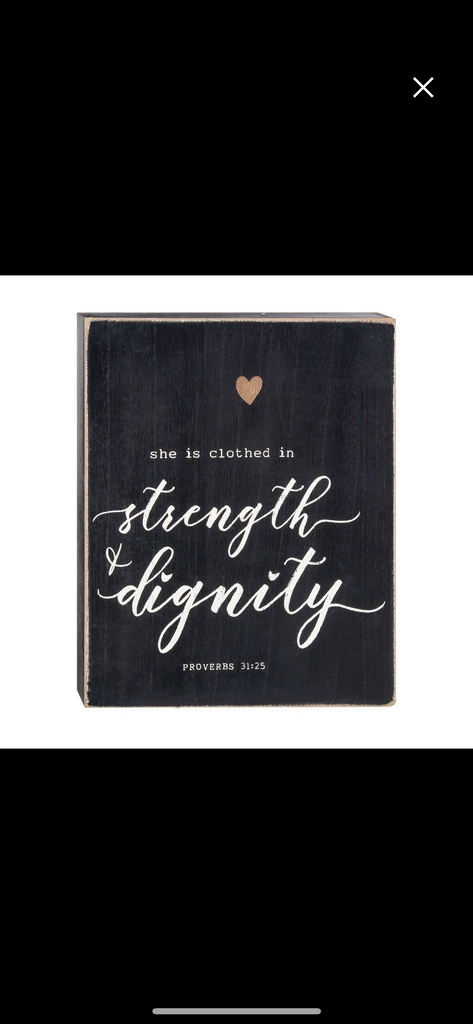 Strength and Dignity Box Sign